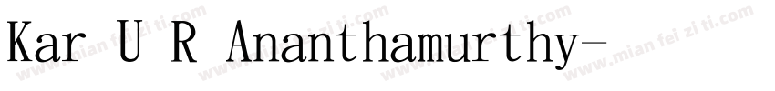 Kar U R Ananthamurthy字体转换
